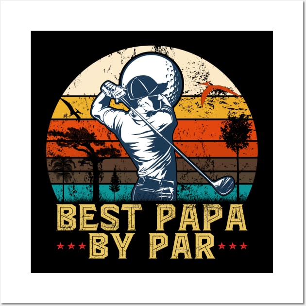 Best Papa by Par - Golf Wall Art by golf365